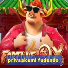 privsakemi fudendo